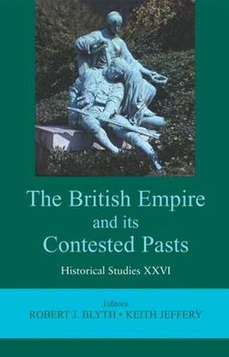 The British Empire and Its Contested Pasts