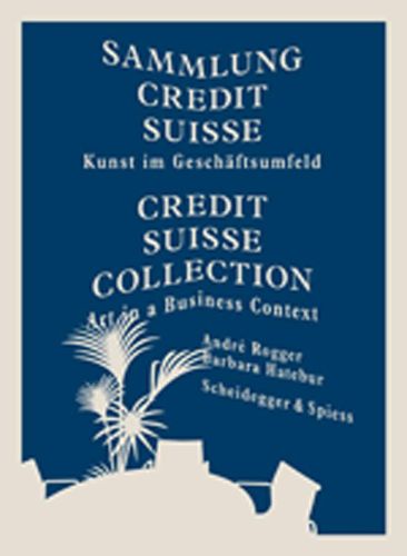 Cover image for Credit Suisse Collection: Art in a Business Context