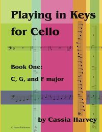 Cover image for Playing in Keys for Cello, Book One: C, G, and F major