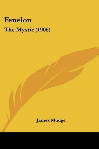 Fenelon: The Mystic (1906)