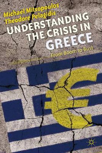 Cover image for Understanding the Crisis in Greece: From Boom to Bust