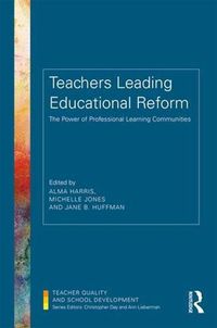 Cover image for Teachers Leading Educational Reform: The Power of Professional Learning Communities