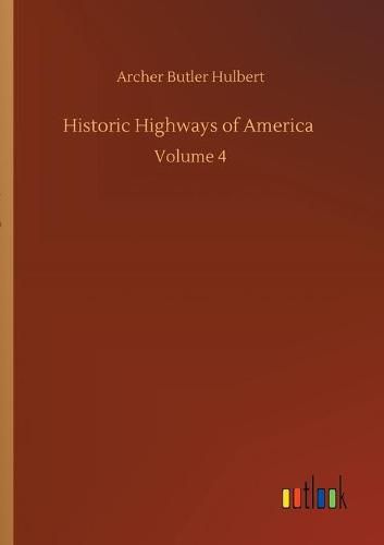 Cover image for Historic Highways of America: Volume 4