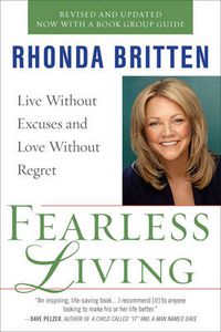 Cover image for Fearless Living: Live without Excuses and Love without Regret