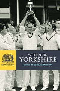 Cover image for Wisden on Yorkshire: An Anthology