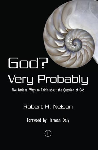 Cover image for God Very Probably: Five Rational Ways to Think about the Question of God