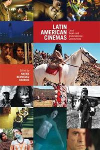 Cover image for Latin American Cinemas: Local Views and Transnational Connections