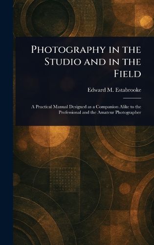Cover image for Photography in the Studio and in the Field