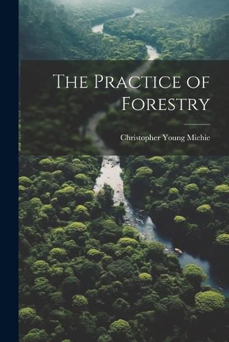 Cover image for The Practice of Forestry
