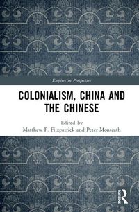 Cover image for Colonialism, China and the Chinese: Amidst Empires