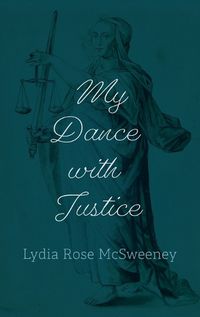 Cover image for My Dance with Justice