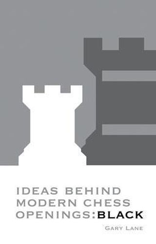 Cover image for Ideas Behind Modern Chess Openings: Black