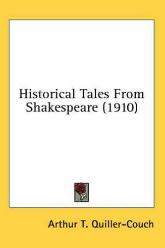 Historical Tales from Shakespeare (1910)