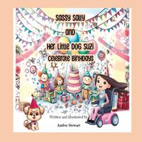 Cover image for Sassy Sally and Her Little Dog Suzi Celebrate Birthdays