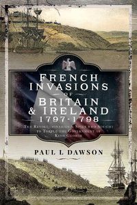 Cover image for French Invasions of Britain and Ireland, 1797 1798
