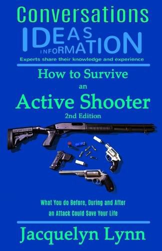 Cover image for How to Survive an Active Shooter: What You do Before, During and After an Attack Could Save Your Life