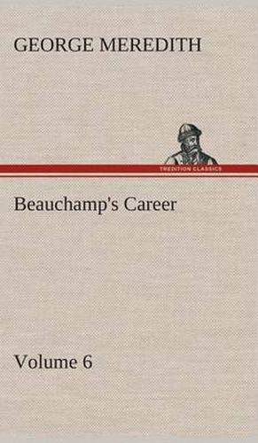 Cover image for Beauchamp's Career - Volume 6