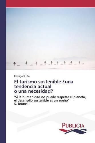 El turismo sostenible ?una tendencia actual o una necesidad?