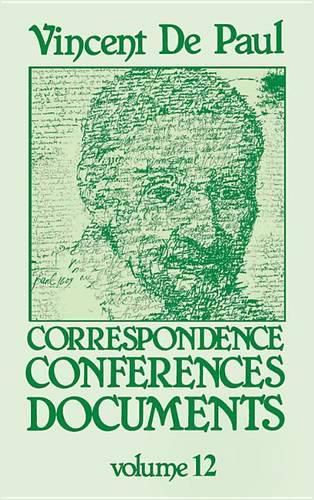 Cover image for Vincent de Paul: Correspondence, Conferences, Documents, Vol. 12