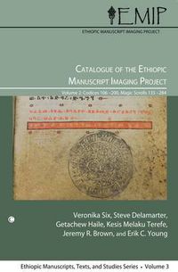 Cover image for Catalogue of the Ethiopic Manuscript Imaging Project: Volume 2: Codices 106-200, Magic Scrolls 135-284