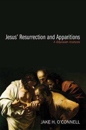 Cover image for Jesus' Resurrection and Apparitions: A Bayesian Analysis