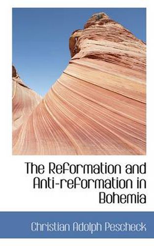 Cover image for The Reformation and Anti-reformation in Bohemia