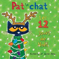 Cover image for Pat Le Chat: Les 12 Jours de Noel