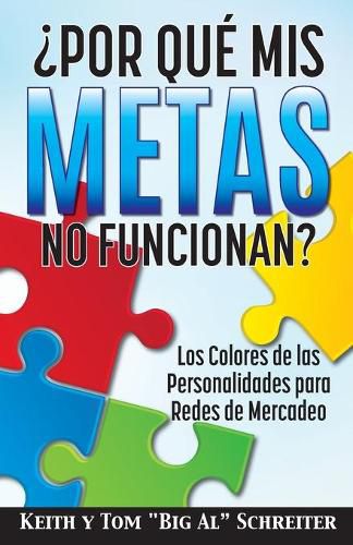 ?Por Que Mis Metas No Funcionan?: Los Colores de las Personalidades para Redes de Mercadeo