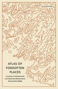Cover image for Atlas of Forgotten Places