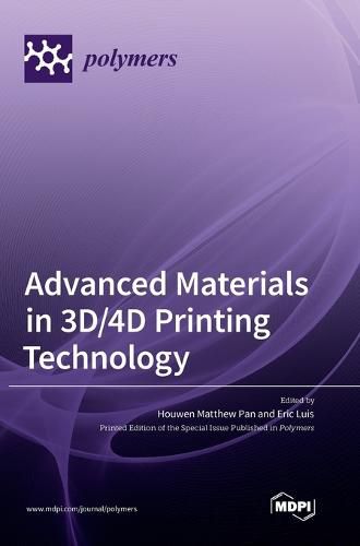 Cover image for Advanced Materials in 3D/4D Printing Technology