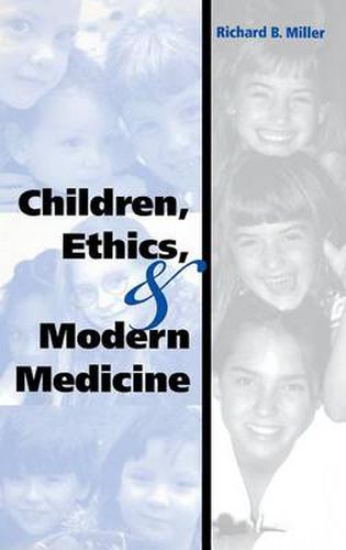 Cover image for Children, Ethics, and Modern Medicine