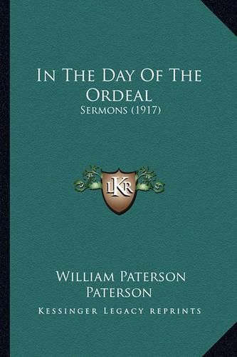 In the Day of the Ordeal: Sermons (1917)