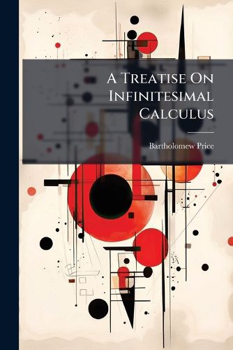 Cover image for A Treatise On Infinitesimal Calculus
