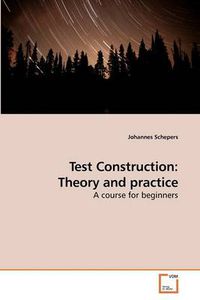 Cover image for Test Construction: Theory and Practice