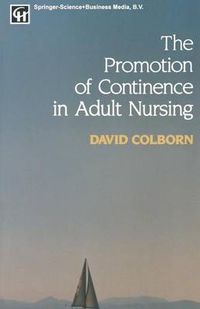 Cover image for The Promotion of Continence in Adult Nursing