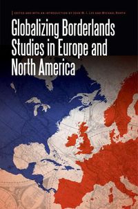 Cover image for Globalizing Borderlands Studies in Europe and North America