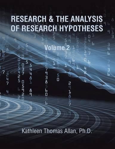 Research & the Analysis of Research Hypotheses: Volume 2