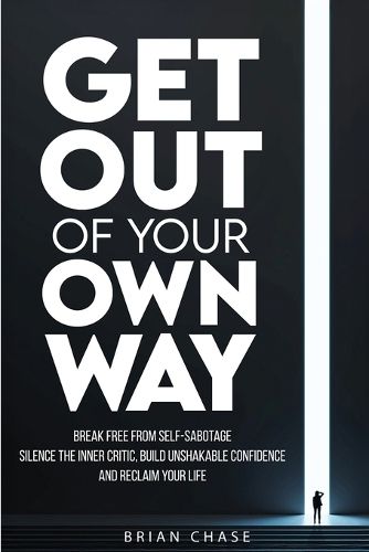 Cover image for Get Out of Your Own Way