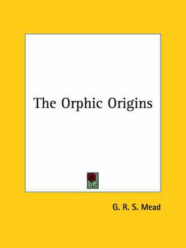Cover image for The Orphic Origins