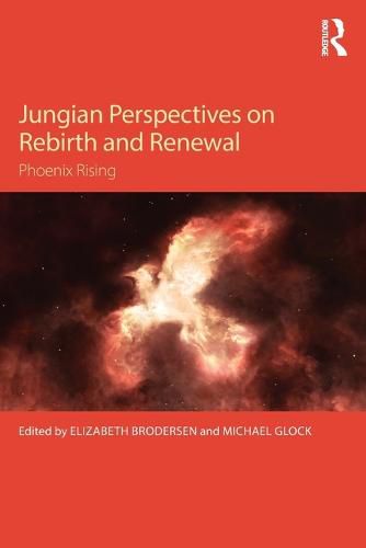 Cover image for Jungian Perspectives on Rebirth and Renewal: Phoenix rising