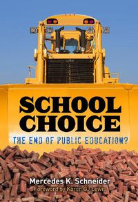 Cover image for School Choice: The End of Public Education?