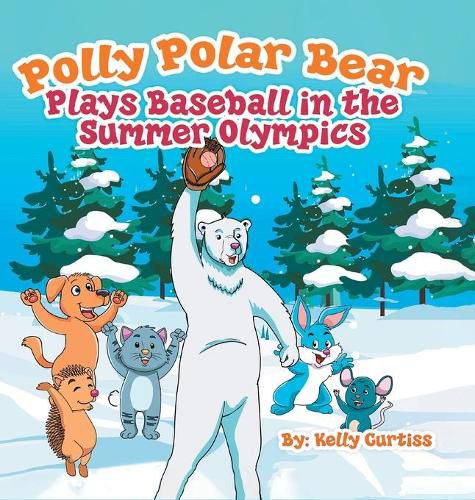 Cover image for Polly Polar Bear Plays Baseball in the Summer Olympics