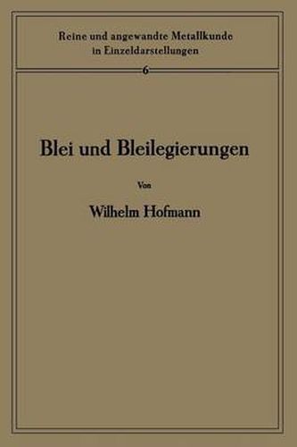 Blei Und Bleilegierungen: Metallkunde Und Technologie