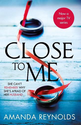 Cover image for Close To Me: Now a major TV series