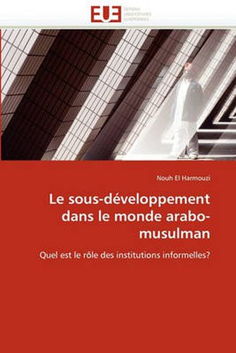 Cover image for Le Sous-D Veloppement Dans Le Monde Arabo-Musulman
