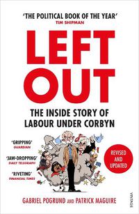Cover image for Left Out: The Inside Story of Labour Under Corbyn