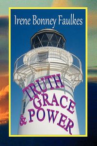 Cover image for Truth, Grace & Power