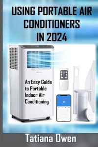 Cover image for Using Portable Air Conditioners in 2024
