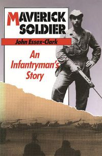 Cover image for Maverick Soldier: An Infantryman's Story