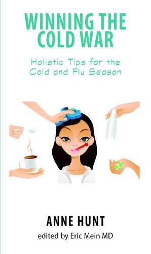 Winning the Cold War: Holistic Tips for the Cold and Flu Season